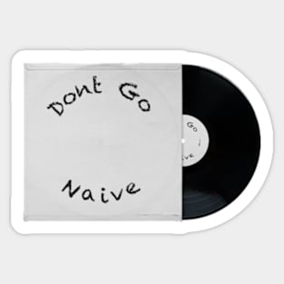 Dont go - Naive album in cover Sticker